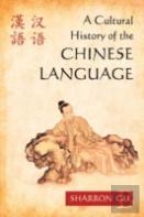 A Cultural History Of The Chinese Language