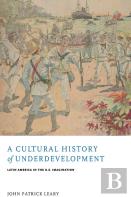 A Cultural History Of Underdevelopment