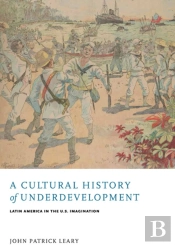 A Cultural History Of Underdevelopment