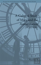 A Cultural Study Of Mary And The Annunciation