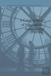 A Cultural Study Of Mary And The Annunciation