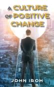 A Culture Of Positive Change