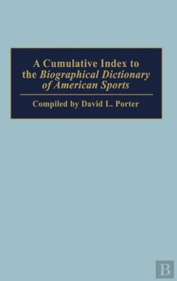 Bertrand.pt - A Cumulative Index To The Biographical Dictionary Of American Sports