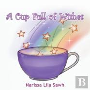 A Cup Full Of Wishes