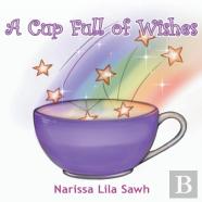 A Cup Full Of Wishes