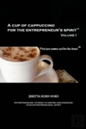 A Cup Of Cappuccino For The Entrepreneur