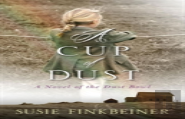 A Cup Of Dust Â€“ A Novel Of The Dust Bowl