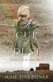 A Cup Of Dust Â€“ A Novel Of The Dust Bowl