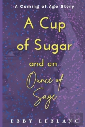 A Cup Of Sugar And An Ounce Of Sage