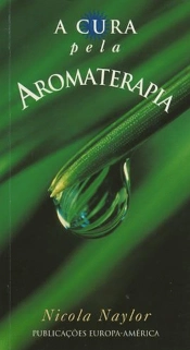 A Cura pela Aromaterapia