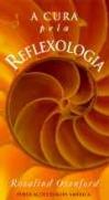 A Cura Pela Reflexologia
