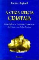A Cura Pelos Cristais