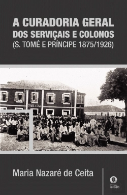 Bertrand.pt - A Curadoria Geral dos Serviçais e Colonos
