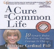 A Cure For The Common Life