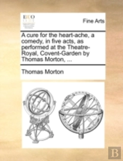 Bertrand.pt - A Cure For The Heart-Ache, A Comedy, In