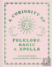 A Curiosity Of Folklore, Magic And Spells