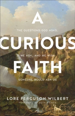Bertrand.pt - A Curious Faith Â€“ The Questions God Asks, We Ask, And We Wish Someone Would Ask Us