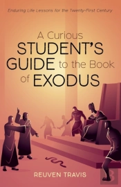 A Curious Student'S Guide To The Book Of Exodus