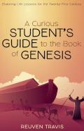 A Curious Student'S Guide To The Book Of Genesis
