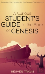A Curious Student'S Guide To The Book Of Genesis