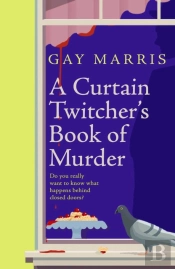 A Curtain Twitcher'S Book Of Murder