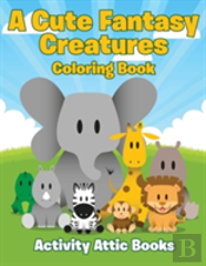 A Cute Fantasy Creatures Coloring Book
