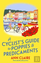 A Cyclistâ€™S Guide To Poppies & Predicaments