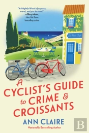 A Cyclist'S Guide To Crime & Croissants