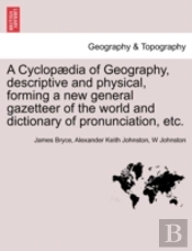 A Cyclop Dia Of Geography, Descriptive A