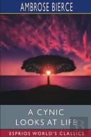 A Cynic Looks At Life (Esprios Classics)
