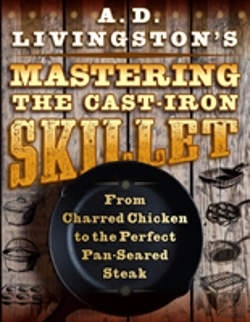 Bertrand.pt - A. D. Livingston'S Mastering The Cast-Iron Skillet