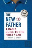 A Dad'S Guide To The First Year