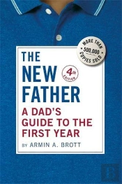 A Dad'S Guide To The First Year