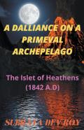 A Dalliance On A Primeval Archipelago