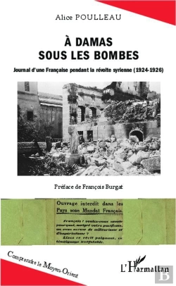 Bertrand.pt - A Damas Sous Les Bombes Journal D'Une Francaise Pendant La Revolte Syrienne 1924 1926