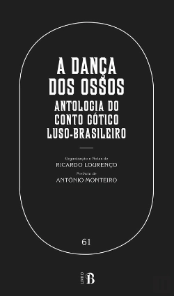 Bertrand.pt - A Dança Dos Ossos - Antologia Do Conto Gótico Luso-Brasileiro