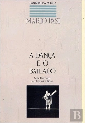 A Dança e o Bailado - Guia Histórico das Origens a Béjart