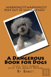 A Dangerous Book For Dogs
