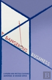 A Dangerous Business