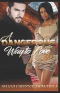 A Dangerous Way To Love