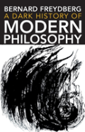 A Dark History Of Modern Philosophy
