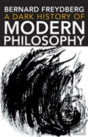 A Dark History Of Modern Philosophy