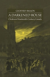 A Darkened House: Cholera In Nineteenth-