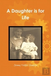 A Daughter Is For Life