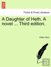 A Daughter Of Heth. A Novel ... Third Ed