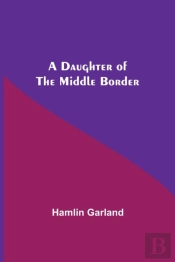 A Daughter Of The Middle Border