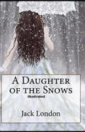 A Daughter Of The Snows Illustrated