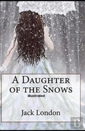 A Daughter Of The Snows Illustrated