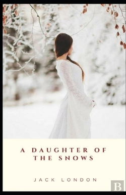 Bertrand.pt - A Daughter Of The Snows Illustrated