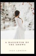 A Daughter Of The Snows; Illustrated